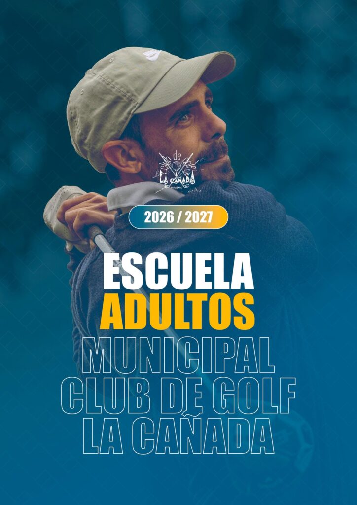 Escuela de Adultos 2026/2027 - Club de Golf La Cañada