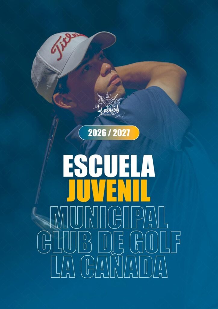 Escuela Juvenil 2026/2027 - Club de Golf La Cañada